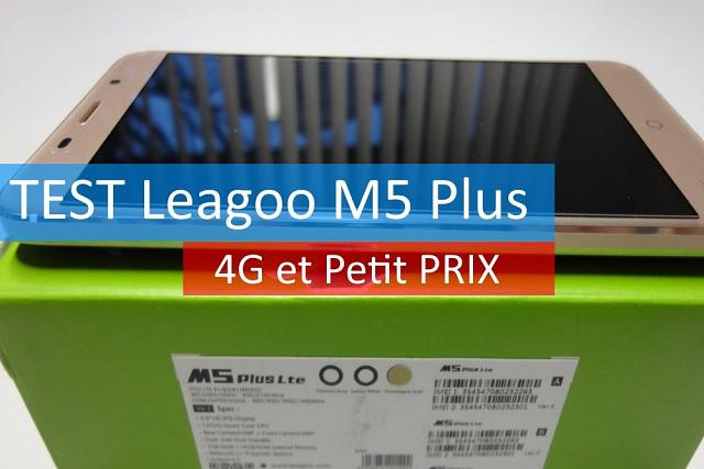 Test LEAGOO M5 plus, le smartphone pour tous les (...)