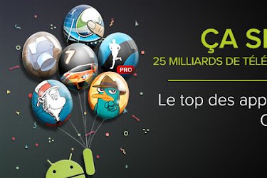 Google Play Store, 25 Milliards de téléchargements ça se (...)