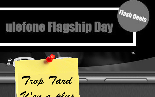 Festival Ulefone, Be Touch 3 à 138€, PARIS à 109€