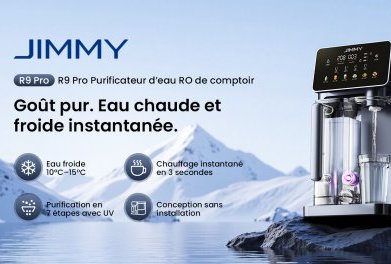 Jimmy R9 Pro : le purificateur d'eau tout-en-un avec osmose inverse, eau chaude et aussi froide à 379,99€