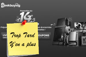 Deal expiré Geekbuying fête ses 14 ans, nombreuses promotions sur (...)