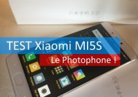 TEST smartphone XIAOMI MI5S, un vrai photophone