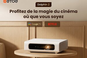 ETOE DOLPHIN 2 : le projecteur portable RGB laser tombe (...)